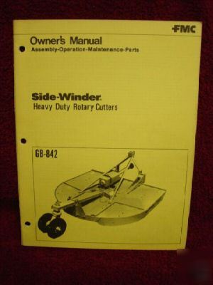 Fmc side winder mower gb-842 operator parts manual