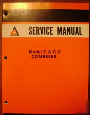 Allis chalmers gleaner c & c ii combine service manual