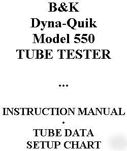 Setup data + manual = b&k 550 tube tester checker = bk