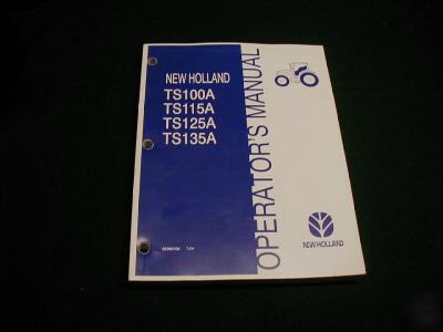 New holland ts 100A 115A 125A 135A operator's manual