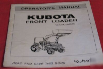  kubota model LA350A front loader operator's manual