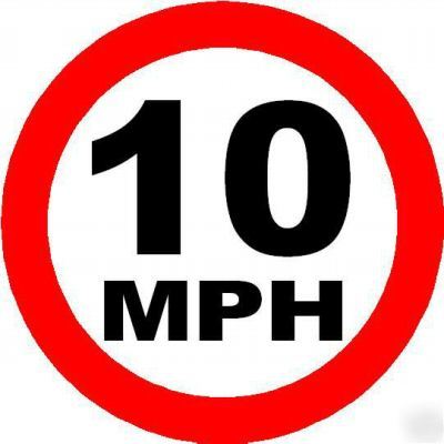 10 mph speed limit sign/notice