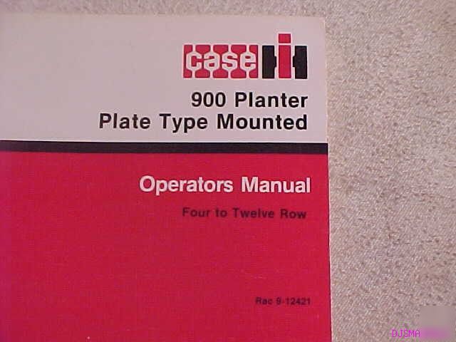 Ih case 900 planter plate type mounted operators manual