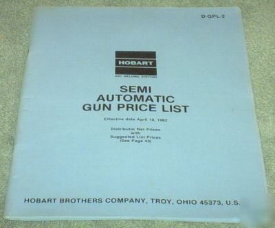 Hobart arc welding semi automatic gun price list 1982
