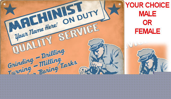 Personalized machinist on duty signs grinding drilling