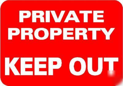 Private property keep out sign/notice
