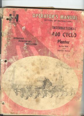 International ,i.h., 400 cyclo 6 & 8-row planter manual