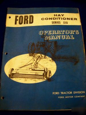 Ford hay conditioner series 510 operator's manual