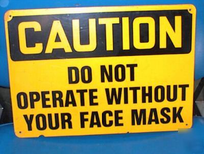 Plastic caution sign ~do not operate without face mask