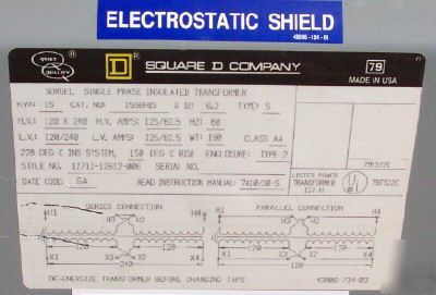 Square d 15 kva isolation transformer 120X240V, 1 phase