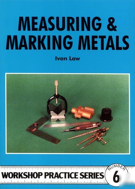 Measuring and marking metals in the home shop
