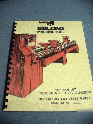 Leblond 15â€ & 19â€ regal lathes inst. & parts manual