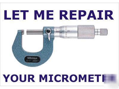 Let me repair your micrometer for $29.95 
