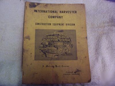 International harvester construction diesel fuel system