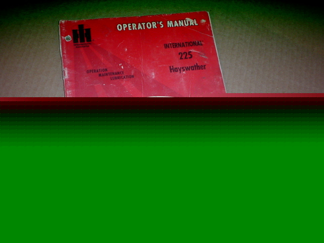 Ih 225 hayswather operator manual