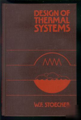 Design of thermal systems (1980) by w.f. stoecker hc