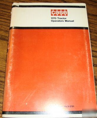 Case 1170 tractor operator's owner's manual book 