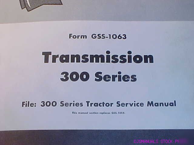 Ih 300 series tractor transmission service shop manual