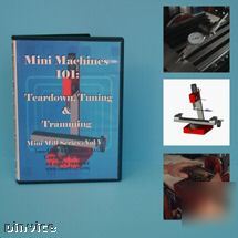 Milling dvd vol 5- teardown , tuning tramming mill