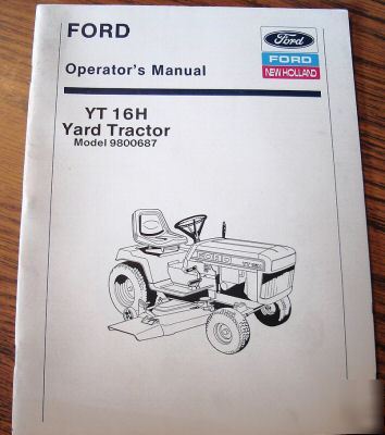 Ford yt 16H lawn tractor model 9800687 operators manual