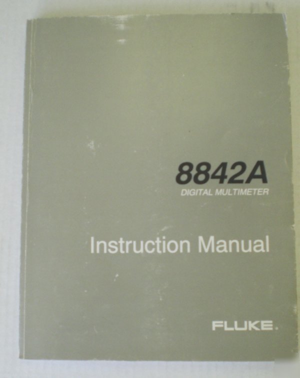 Fluke 8842A digital multimeter instruction manual Â©1991