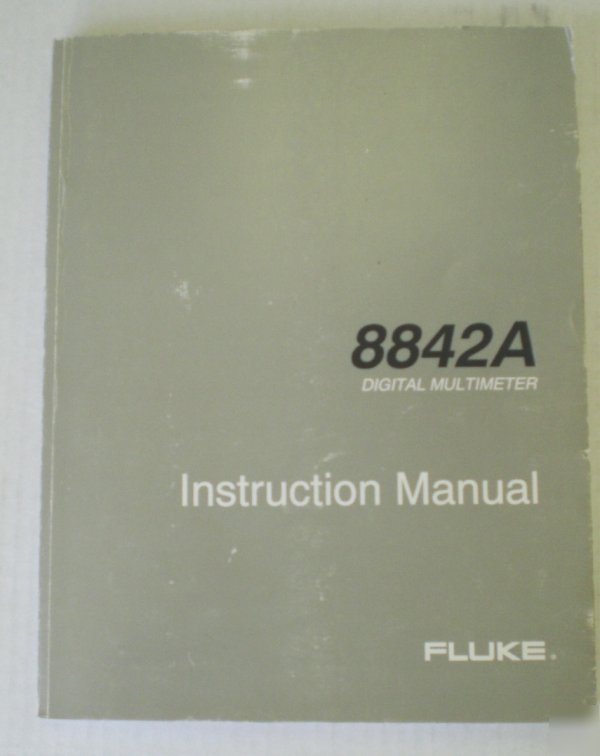 Fluke 8842A digital multimeter instruction manual Â©1991